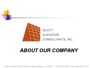 SCOTT ELEVATOR CONSULTANTS INC ABOUT OUR COMPANY 27601