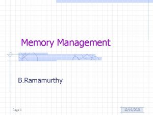 Memory Management B Ramamurthy Page 1 12192021 Introduction