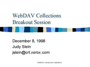 Web DAV Collections Breakout Session December 8 1998