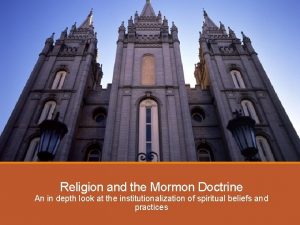 Religion and the Mormon Doctrine An in depth