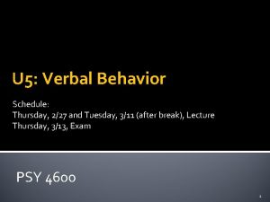 U 5 Verbal Behavior Schedule Thursday 227 and