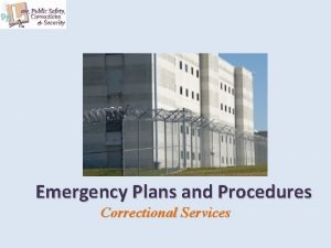 Emergency Plans and Procedures Correctional Services Copyright and