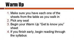 Warm Up 1 Make sure you have each