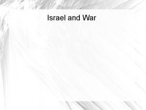Israel and War War of 1948 After gaining