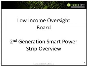 Low Income Oversight Board 2 nd Generation Smart