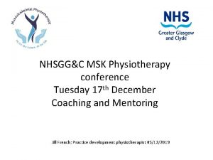 NHSGGC MSK Physiotherapy conference Tuesday 17 th December