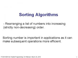 Sorting Algorithms Rearranging a list of numbers into