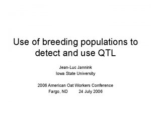 Use of breeding populations to detect and use