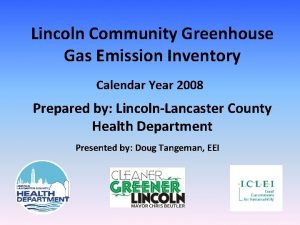 Lincoln Community Greenhouse Gas Emission Inventory Calendar Year
