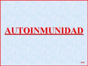 AUTOINMUNIDAD By R 4 Las Enfermedades Autoinmunes EA