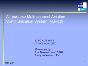 Allpurpose Multichannel Aviation Communication System AMACS ICAO ACP Allpurpose Multichannel Aviation Communication System AMACS ICAO ACP