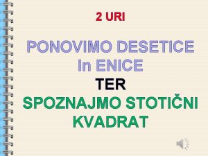 2 URI PONOVIMO DESETICE in ENICE TER SPOZNAJMO