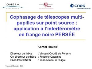 Cophasage de tlescopes multipupilles sur point source application