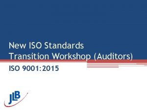 New ISO Standards Transition Workshop Auditors ISO 9001