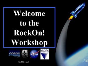 Welcome to the Rock On Workshop 1 Rock