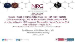 NRGGU 009 Parallel Phase III Randomized Trials For