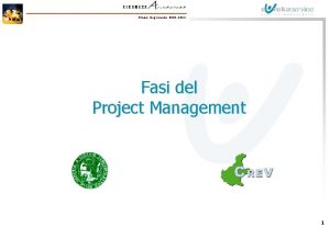 Fasi del Project Management 1 Definizioni GLI OBIETTIVI