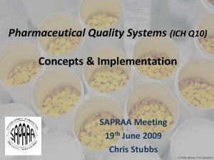Pharmaceutical Quality Systems ICH Q 10 Concepts Implementation