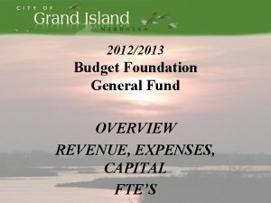 20122013 Budget Foundation General Fund OVERVIEW REVENUE EXPENSES
