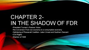 CHAPTER 2 IN THE SHADOW OF FDR President