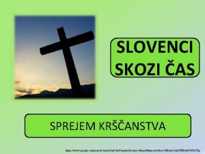 SLOVENCI SKOZI AS SPREJEM KRANSTVA https www google