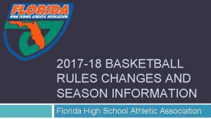 2017 18 BASKETBALL RULES CHANGES AND SEASON INFORMATION