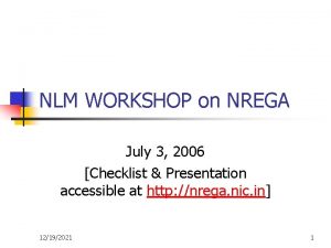 NLM WORKSHOP on NREGA July 3 2006 Checklist