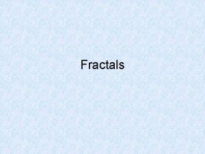 Fractals Cantor Sets Middlethirds Cantor Set Evenfifths Cantor