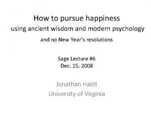 How to pursue happiness using ancient wisdom and