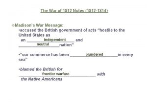 The War of 1812 Notes 1812 1814 v