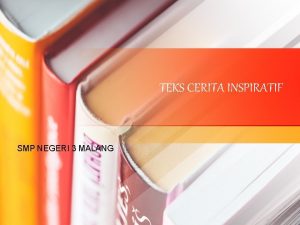 TEKS CERITA INSPIRATIF SMP NEGERI 3 MALANG Definisi