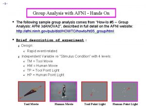 1 Group Analysis with AFNI Hands On The