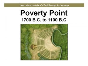 Learn about Louisianas Past through Archaeology Poverty Point