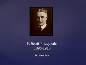 F Scott Fitzgerald 1896 1940 Dr Karen Rose