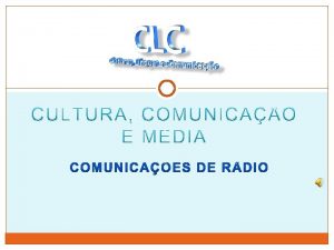 CULTURA COMUNICAO E MDIA 2 1 Comunicao de