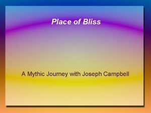 Place of Bliss A Mythic Journey with Joseph