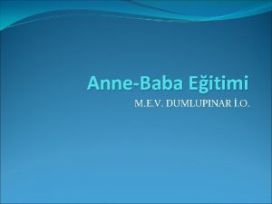 AnneBaba Eitimi M E V DUMLUPINAR O ERK