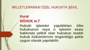 MLLETLERARASI ZEL HUKUKTA EKL Kural MHUK m 7