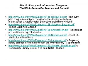 World Library and Information Congress 73 rd IFLA