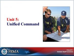 Unit 5 Unified Command Visual 5 1 General