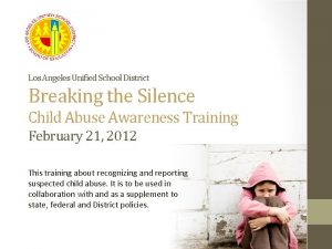 Los Angeles Unified School District Breaking the Silence
