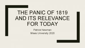 THE PANIC OF 1819 AND ITS RELEVANCE FOR