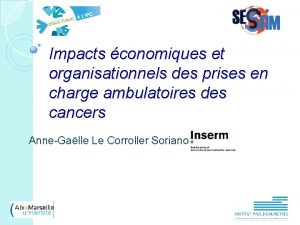 Impacts conomiques et organisationnels des prises en charge