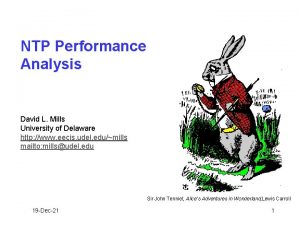 NTP Performance Analysis David L Mills University of