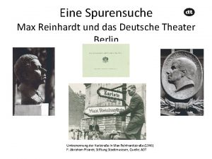 Eine Spurensuche Max Reinhardt und das Deutsche Theater