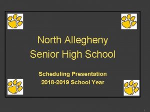 North Allegheny Senior High School Scheduling Presentation 2018