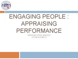 ENGAGING PEOPLE APPRAISING PERFORMANCE NARAYAN GOPAL MALEGO UTTAM