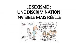 LE SEXISME UNE DISCRIMINATION INVISIBLE MAIS RELLE QUEST