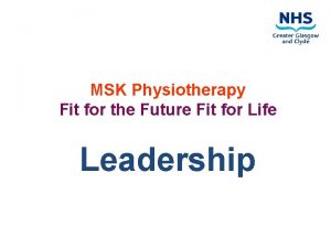 MSK Physiotherapy Fit for the Future Fit for