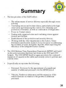 Summary The key priorities of the SAPS reflect